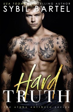 Cover Hard Truth (The Alpha Antihero Series, #4) (eBook, ePUB)