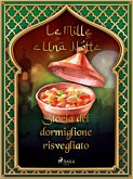 Storia del dormiglione risvegliato (Le Mille e Una Notte 52) (eBook, ePUB)