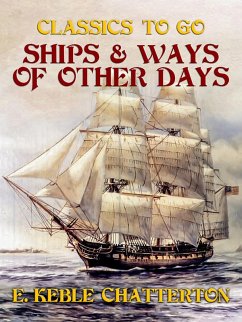 Ships & Ways of Other Days (eBook, ePUB) - Chatterton, E. Keble