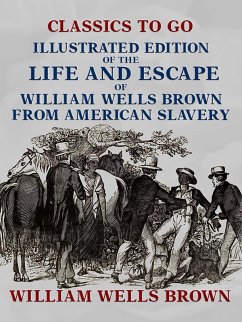 Cover Illustrated Edition of the Life and Escape of William Wells Brown from American Slavery (eBook, ePUB)
