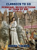 Personal Recollections of Joan of Arc Vol I & Vol II (eBook, ePUB)