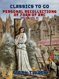 Personal Recollections of Joan of Arc Vol I & Vol II (eBook, ePUB) - Twain, Mark