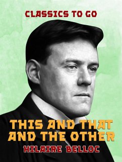 This and That and the Other (eBook, ePUB) - Belloc, Hilaire