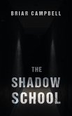 The Shadow School (eBook, ePUB) The Shadow School (eBook, ePUB)