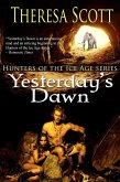 Yesterday's Dawn (Hunters of the Ice Age, #1) (eBook, ePUB)