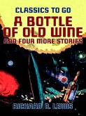 A Bottle of Old Wine and Four More Stories (eBook, ePUB)