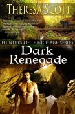 Dark Renegade (Hunters of the Ice Age, #2) (eBook, ePUB)