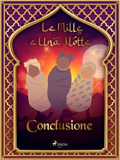 Le Mille e Una Notte: Conclusione (Le Mille e Una Notte 60) (eBook, ePUB) - Nights, One Thousand and One
