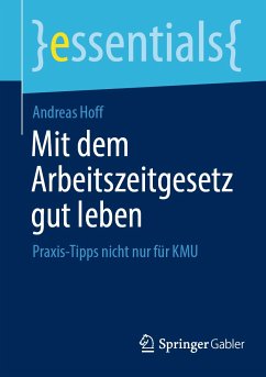Mit dem Arbeitszeitgesetz gut leben (eBook, PDF) - Hoff, Andreas
