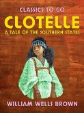 Clotelle A Tale of the Southern States (eBook, ePUB)