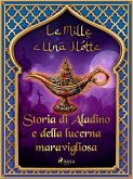 Storia di Aladino e della lucerna maravigliosa (Le Mille e Una Notte 53) (eBook, ePUB)