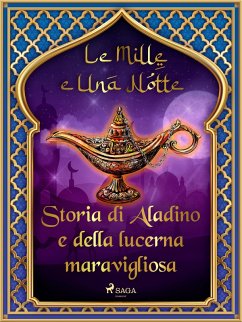 Storia di Aladino e della lucerna maravigliosa (Le Mille e Una Notte 53) (eBook, ePUB) Cover Storia di Aladino e della lucerna maravigliosa (Le Mille e Una Notte 53) (eBook, ePUB)