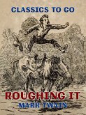 Roughing It (eBook, ePUB)