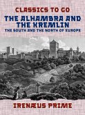 The Alhambra and the Kremlin, The South and the North of Europe (eBook, ePUB)