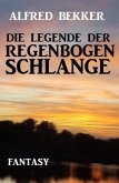 Die Legende der Regenbogenschlange (eBook, ePUB)