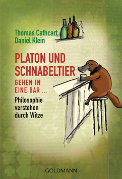 Platon und Schnabeltier gehen in eine Bar... (eBook, ePUB) - Cathcart, Thomas; Klein, Daniel