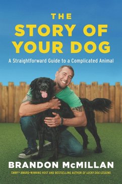 The Story of Your Dog (eBook, ePUB) - Mcmillan, Brandon