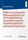 Effekte der pulmonalen Ballonangioplastie auf die Herzfunktion bei inoperabler chronisch thromboembolischer pulmonaler Hypertonie (eBook, PDF)