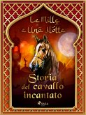 Storia del cavallo incantato (Le Mille e Una Notte 58) (eBook, ePUB)