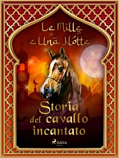 Cover Storia del cavallo incantato (Le Mille e Una Notte 58) (eBook, ePUB)