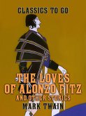 The Loves of Alonzo Fitz and Other Stories (eBook, ePUB)