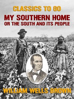 Cover My Southern Home, or the South and Its People (eBook, ePUB)