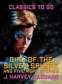 Girl of the Silver Sphere anf Five More Stories (eBook, ePUB)