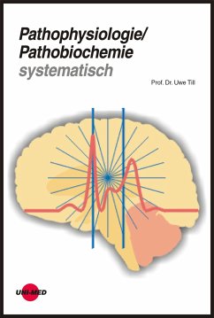 Pathophysiologie / Pathobiochemie systematisch (eBook, PDF) - Till, Uwe
