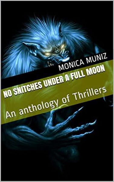 No Snitches Under A Full Moon (eBook, ePUB) No Snitches Under A Full Moon (eBook, ePUB)