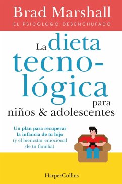 La dieta tecnológica para niños y adolescentes (eBook, ePUB) - Marshall, Brad