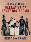 Narrative of Henry Box Brown (eBook, ePUB)