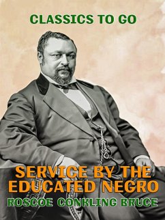 Service by the Educated Negro (eBook, ePUB) - Bruce, Roscoe Conkling