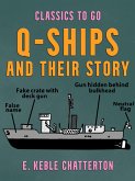 Q-Ships and Their Story (eBook, ePUB)