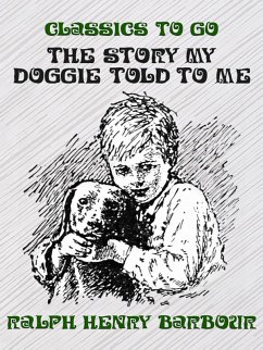 The Story My Doggie Told to Me (eBook, ePUB) - Barbour, Ralph Henry