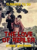 The Love of Azalea (eBook, ePUB) The Love of Azalea (eBook, ePUB)