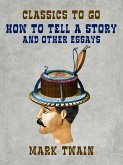How To Tell A Story and Other Essays (eBook, ePUB)