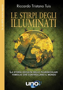 Le stirpi degli Illuminati (eBook, ePUB) - Tristano Tuis, Riccardo