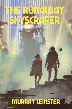 The Runaway Skyscraper (eBook, ePUB) - Leinster, Murray