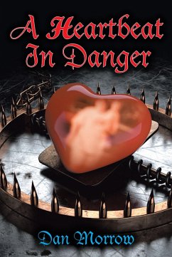 A Heartbeat in Danger (eBook, ePUB) - Morrow, Dan