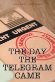 The Day the Telegram Came (eBook, ePUB) The Day the Telegram Came (eBook, ePUB)