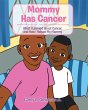 Mommy Has Cancer (eBook, ePUB) - Bild 1