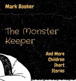 The Monster Keeper (eBook, ePUB) The Monster Keeper (eBook, ePUB)