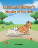 Lola and Harley's Playday at the Park (eBook, ePUB)