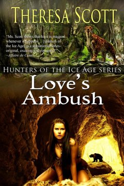Love's Ambush (Hunters of the Ice Age, #3) (eBook, ePUB) - Scott, Theresa