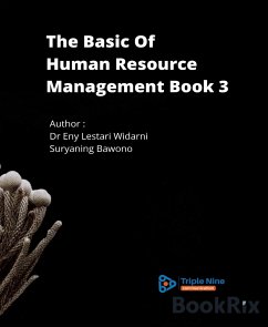 The Basic Of Human Resource Management Book 3 (eBook, ePUB) - Bawono, Surya; Lestari Widarni, Eny