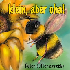 klein, aber oha! (eBook, ePUB) - Futterschneider, Peter