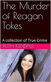 The Murder of Reagan Tokes (eBook, ePUB)