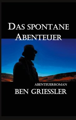 Das spontane Abenteuer (eBook, ePUB) - Griessler, Ben