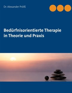 Bedürfnisorientierte Therapie in Theorie und Praxis (eBook, ePUB)