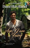 Aye, I am a Fairy (eBook, ePUB)